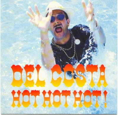 Del Costa (2) : Hot Hot Hot! (12")