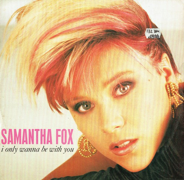 Samantha Fox : I Only Wanna Be With You (12", Single)