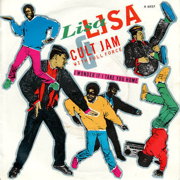 Lisa Lisa & Cult Jam With Full Force : I Wonder If I Take You Home (7",45 RPM,Single,Stereo)