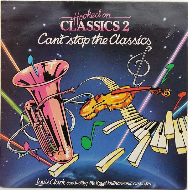 Louis Clark Conducting The The Royal Philharmonic Orchestra : Hooked On Classics 2 - Can't Stop The Classics (LP, Album)