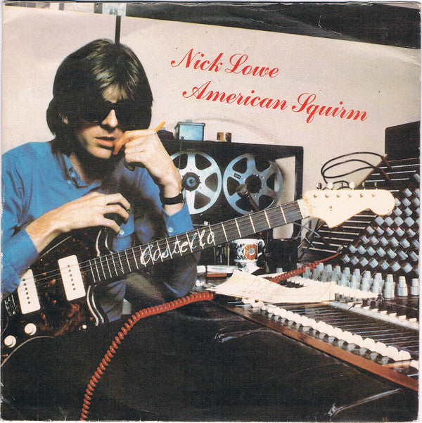 Nick Lowe : American Squirm (7",45 RPM,Single)