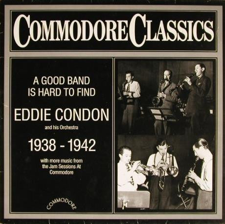 Eddie Condon And His Orchestra : A Good Band Is Hard To Find (LP)