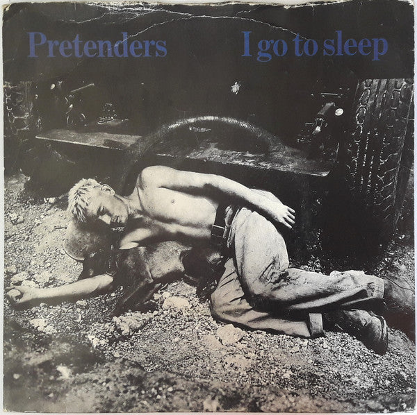 The Pretenders : I Go To Sleep (7", Single)